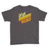 let's get weird Youth Tee