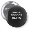 nobody cares Pin-back button