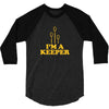 i'm a keeper 3/4 Sleeve Shirt
