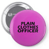 funny t shirt plain clothes officertee Pin-back button