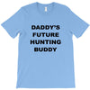 daddy future hunting buddy T-Shirt