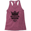 Queens Are Born In July Racerback Tank