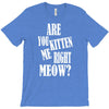 kitten me right now T-Shirt