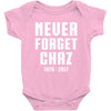 Never Forget Chaz Baby Onesie