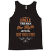 uncle the man the myth best uncle  ever Tank Top