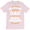 Super Cool Dad Of A Freaking Awesome Nurse T-Shirt