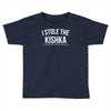i stole the kishka Toddler T-shirt