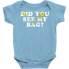 Did You See My Bag Baby Bodysuit
