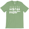 choose your weapon T-Shirt
