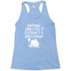 anything unrelated to elephants is irrelephant Racerback Tank