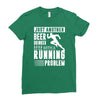 beer drinker with a running problem Ladies Fitted T-Shirt