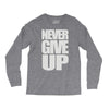 never give up (2) Long Sleeve Shirts
