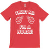 trust me i'm a nurse T-Shirt