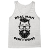 real man dont shave Tank Top