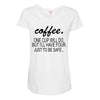 coffee one cuo will do Maternity Scoop Neck T-shirt
