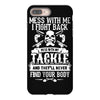 dont mess with my tackle iPhone 8 Plus