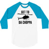 get to da choppa 3/4 Sleeve Shirt