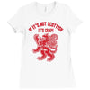if it's not scottish it's crap Ladies Fitted T-Shirt