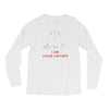 i am your father   mens funny Long Sleeve Shirts