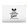 I'm Your Father's Day Gift Mom Says You're Welcome Baby Girl Accessory Pouches