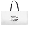 you can't scare me i'm a mother Weekender Totes