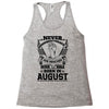 Never Underestimate Dog Rescuer Who Was Born August Racerback Tank