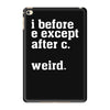 i before e except after c iPad Mini 4