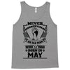 Never Underestimate Old Man Who Was Born May Tank Top