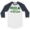 irish i were drunk 3/4 Sleeve Shirt