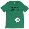 Say Hello to My Little Friend T-Shirt
