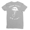 drop fast die last back Ladies Fitted T-Shirt