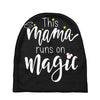 This Mama Runs on Magic Baby Beanies