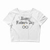 Happy Father's Day Crop Top