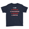 i Am A Woman A Daughter A Mother A Sister Youth Tee