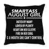 Smartass August Girl Throw Pillow