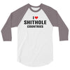 I Love Shithole Countries 3/4 Sleeve Shirt