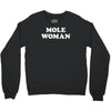 mole woman Crewneck Sweatshirt