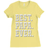 best papa ever Ladies Fitted T-Shirt