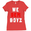 we dem boyz Ladies Fitted T-Shirt