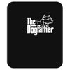the dogfather Mousepad