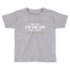 because i'm the dm Toddler T-shirt