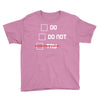 Do or Do Not Youth Tee