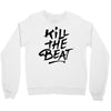 kill the beat Crewneck Sweatshirt