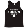 Shut Your Fookin Mouth Tank Top