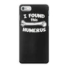 i found this humerus iPhone 7 Case