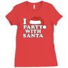 I Love Party With Santa Ladies Fitted T-Shirt
