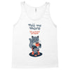 tell me more Tank Top