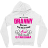I&rsquo;m Called Granny Because I&rsquo;m Way Too Cool To Be Called Grandma Zipper Hoodie