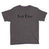just fine Youth Tee