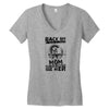 Back Of I Have A Crazy Mom And I am not Afraid To Use Her Women's V-Neck T-Shirt